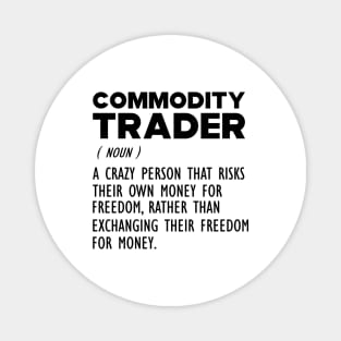 Commodity Trader Funny Definition Magnet